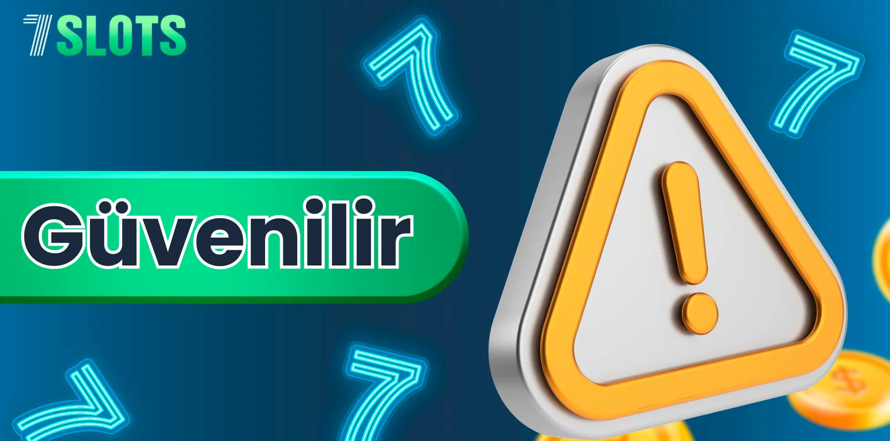 7slots kullanıcıları güvenlikten emin olabilirler